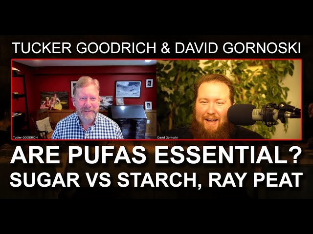 Seed Oil Survival: Are PUFAs Essential? Sugar vs Starch, Thoughts on Ray Peat with Tucker Goodrich