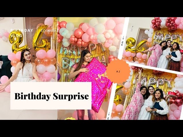 24th Birthday Surprise and My First Vlog..