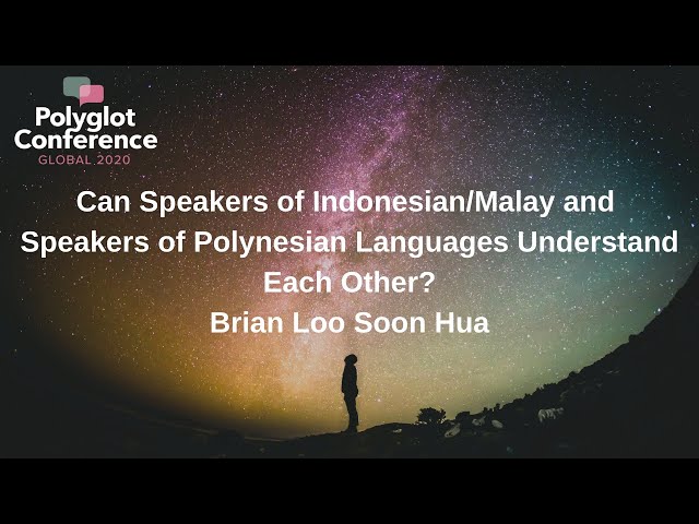 Brian Loo Soon Hua - Can Indonesian/Malay and Polynesian Speakers Understand Each Other?