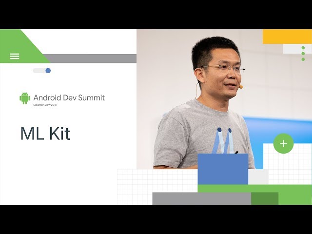 Getting the best of on-device ML with ML Kit (Android Dev Summit '18)