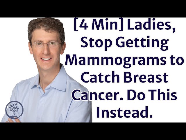 [4 Min] Stop Getting Mammograms to Prevent Breast Cancer