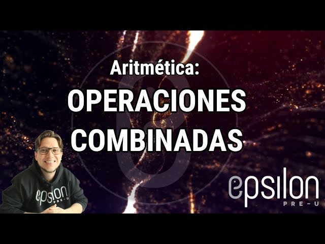 Aritmética: Operaciones Combinadas #ÉpsilonPreU