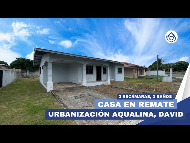 REMATE – Casa de 3 recámaras en Urbanización Aqualina, San Pablo Viejo, Chiriquí. 6981.5000