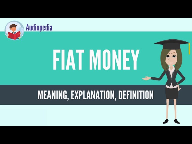 What Is FIAT MONEY? FIAT MONEY Definition & Meaning