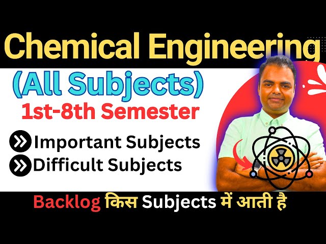 BTech Chemical Engineering Subjects Syllabus, 1st Year Semester to 4th Year, Chemical Engineering