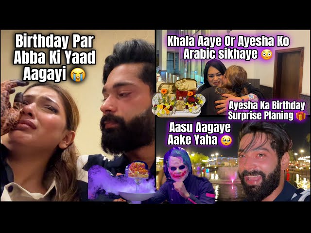 Birthday Par Abba Ki Yaad Aagai 😭| Khala Aaye Arabic Sikhaye Ayesha ko | Fokats | Abresh & Zeeshan