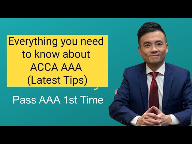 ACCA Advanced Audit and Assurance (AAA) Complete Guide in 2024 exams