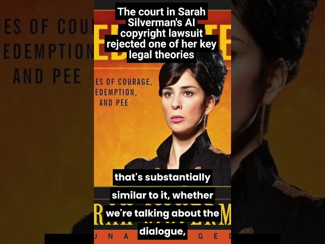 The court in Sarah Silverman's AI copyright lawsuit rejected one of her key legal theories
