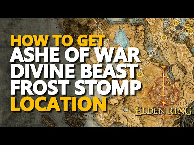 How to get Ashe of War Divine Beast Frost Stomp Location Elden Ring