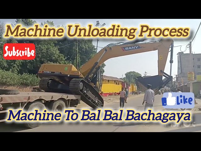 Sany Machine Unloading Process!!Poclain Unloading Kese Kare!!How to unload an excavator on the road