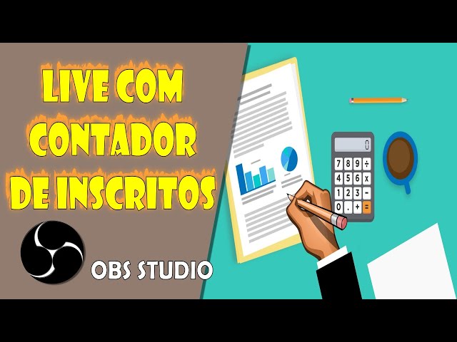 Live com Contador de Inscritos no Youtube - OBS Studio