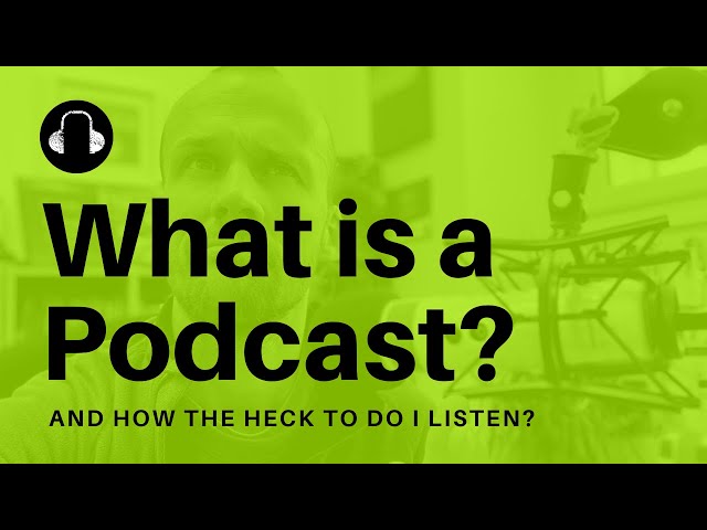 What is a Podcast? A Simple Explanation of Podcasting.