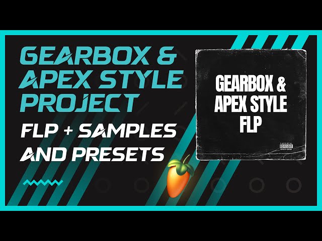 Gearbox & APEX Inspired FLP | Rawstyle Like Cryex, Kenai, So Juice, Scarra