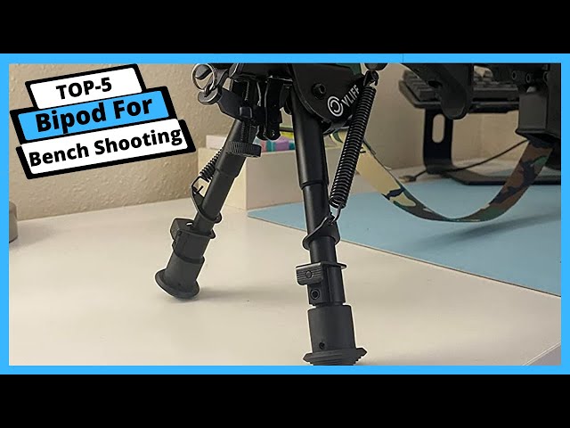 ✅ Best Bipod For Bench Shooting: Bipod For Bench Shooting [Tested & Reviewed]
