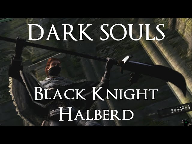 Black Knight Halberd Moveset (Dark Souls)