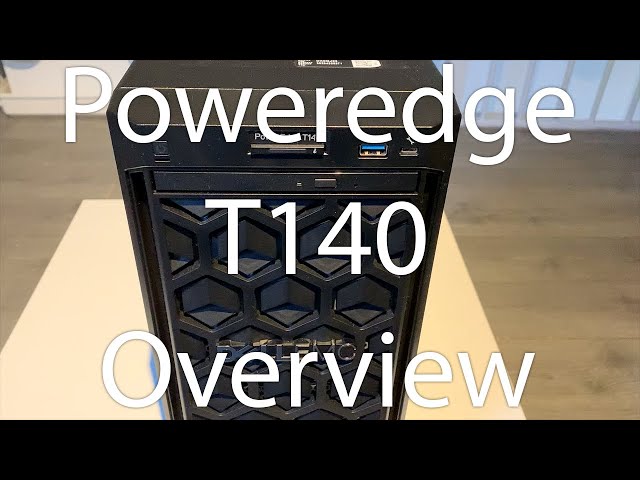Dell PowerEdge T140 - Overview