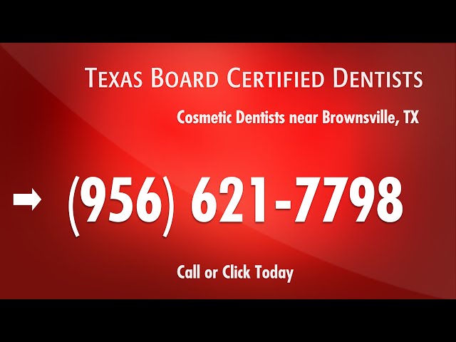Brownsville, TX Cosmetic Dentists - Call (956) 621-7798 | Best Cosmetic Dentistry Brownsville TX