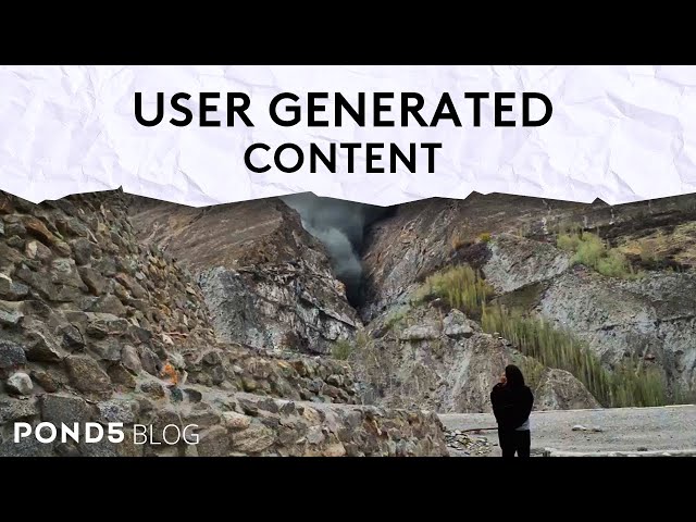 Pond5 Blog - User Generated Content