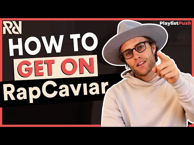 How To Get On RapCaviar - Spotify Playlists