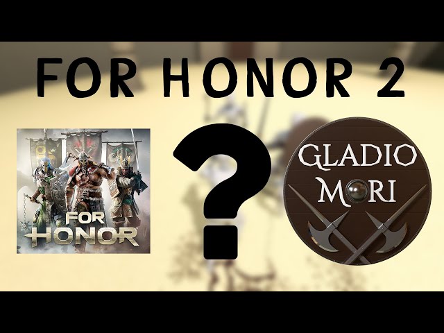 For Honor 2?
