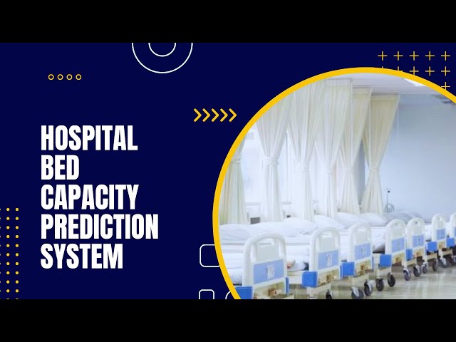 Hospital Bed Capacity Prediction System