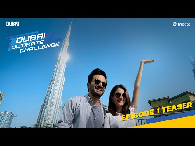 Episode 1 Teaser: Dubai Ultimate Challenge | Ft. Aisha Ahmed, Ayush Mehra | Tripoto