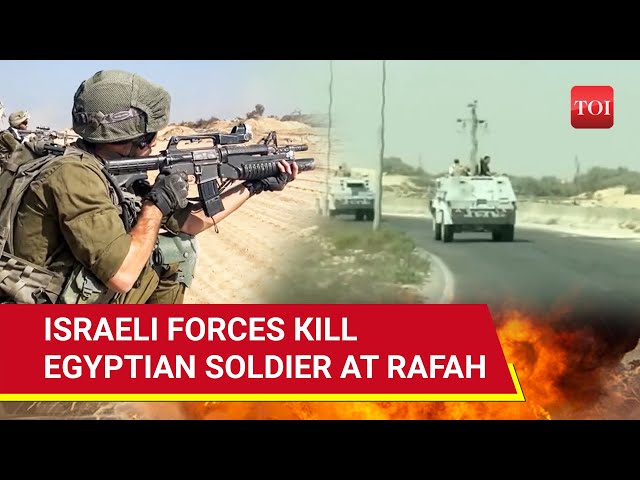 Egypt Vs Israel: Massive Escalation As IDF Kills Egyptian Soldier In Clash Near Gaza's Rafah | Watch