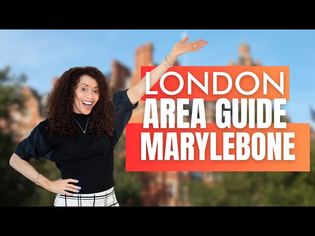 London Area Guide: Marylebone