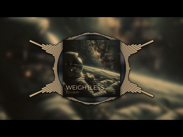 DJ H3MP - Weightless (Official Visualizer)