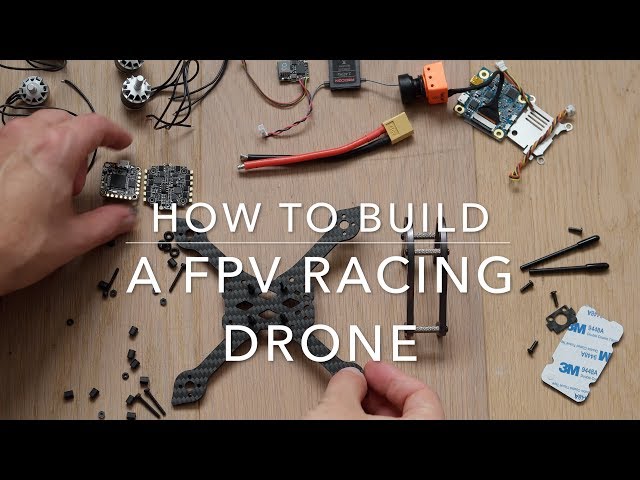 How to build a FPV racing drone
