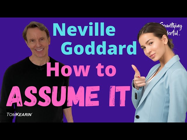 How to Master the Law of Assumption: Neville Goddard