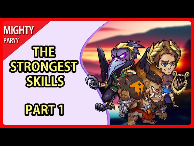 The strongest skills in the game Mighty Party Part 1