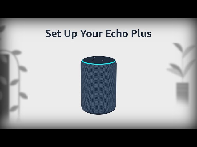 Amazon Alexa: How to Set Up Echo Plus