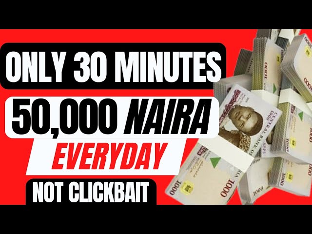 NEW! how to make 50,000 naira daily online (100% legit) how to make money online in Nigeria 2023