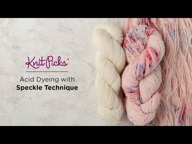 Acid Dyeing Knit Picks Bare Wool Yarn - Speckle Technique Tutorial
