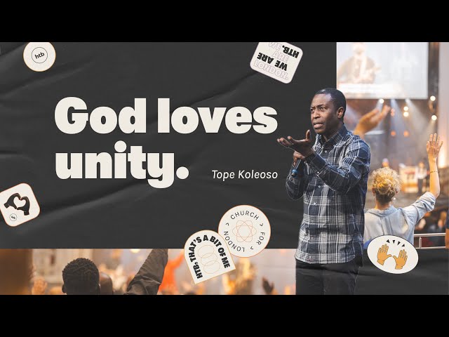 God Loves Unity - Tope Koleoso | HTB Live Stream
