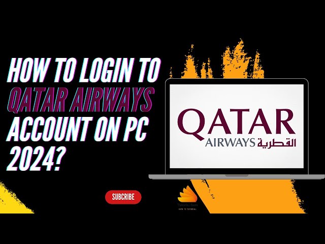 How to Login to Qatar Airways Account on Pc 2024?