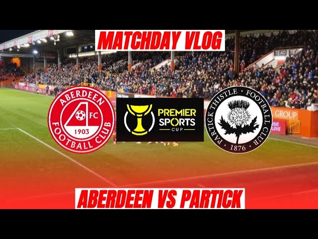 WE'RE OFF TO HAMPDEN | ABERDEEN V PARTICK THISTLE MATCHDAY VLOG