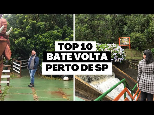 VOCÊ PRECISA CONHECER | 10 BATE VOLTA PERTO DE SP