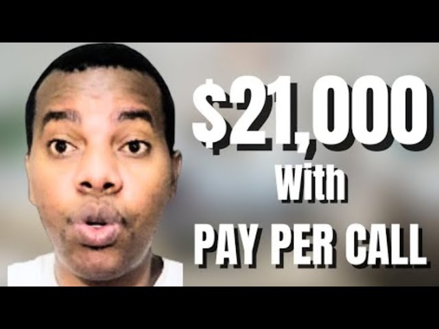 How I Make $21,000+ With Pay Per Call ( Get My Pay Per Call Coaching)