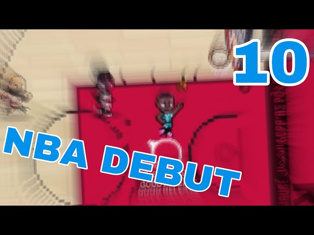 MAKIN IT OUT EP10:NBA DEBUT