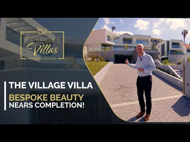 The village villa, bespoke beauty nears completion!