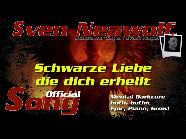 Sven Neawolf - "Schwarze Liebe die dich erhellt": Mental Darkcore Epic Piano Goth Weirdcore Song