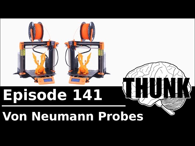 141. Von Neumann Probes | THUNK