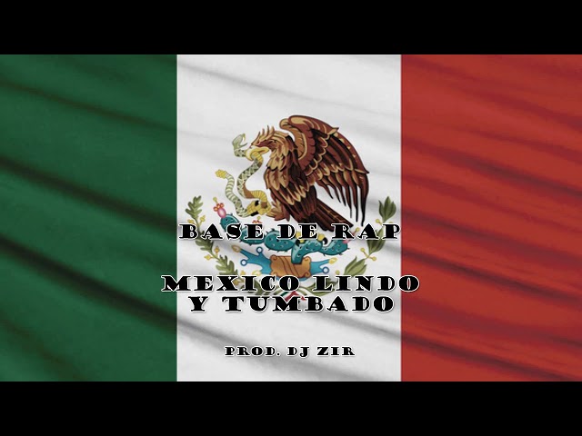 (vendido) México lindo y Tumbado - Base de Rap Mexicano (regional mexicano) Prod. Dj ZiR