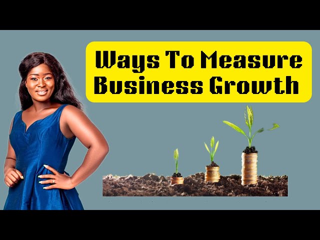 How to Measure Your Business Growth