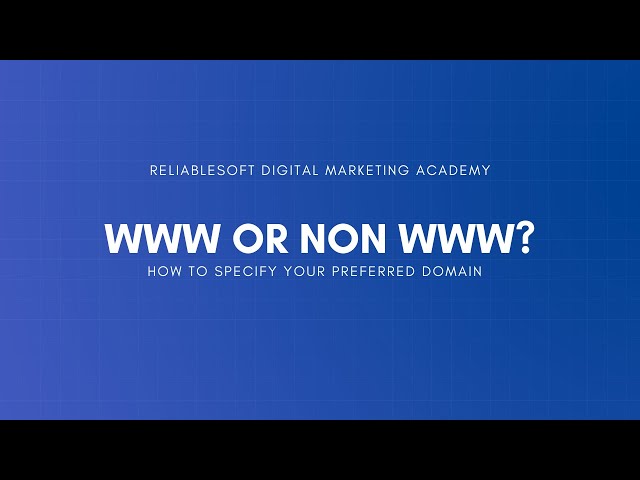 www vs non www? How to Set Your Preferred Domain.