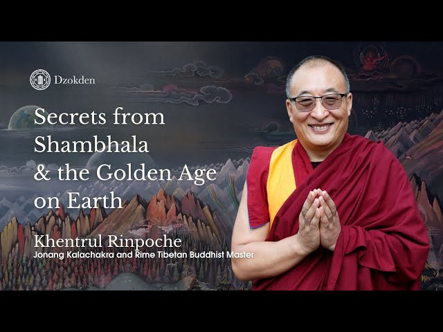 Secrets of Shambhala and the Golden Age on Earth | Khentrul Rinpoche in Mexico