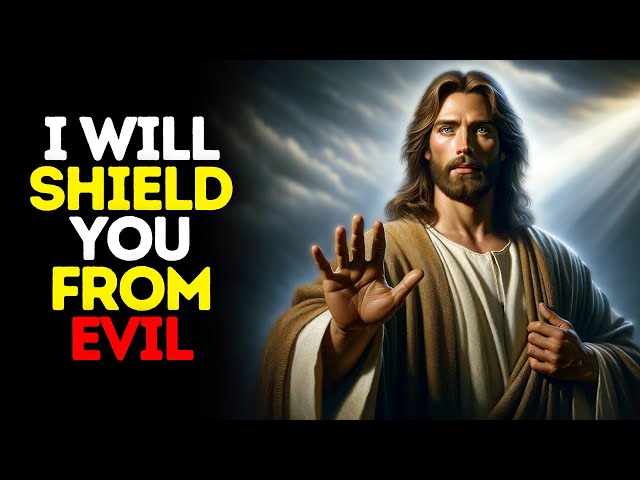 I Will Shield You From Evil | God Says | God Message Today | Gods Message Now | God Message