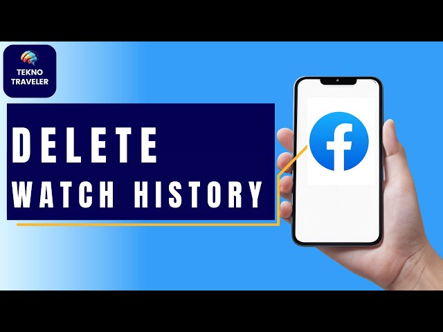 How to Delete Facebook Watch History Permanently in 2024